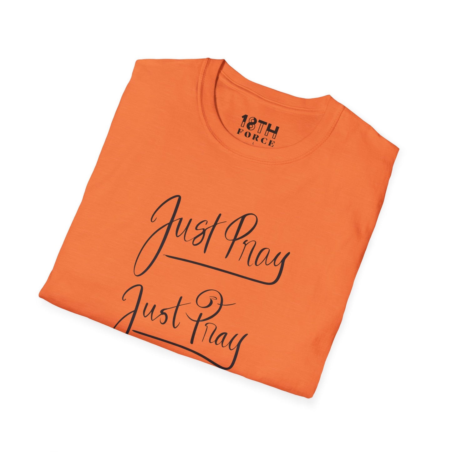 Just Pray Unisex Softstyle T-Shirt - Comfort Wear for Faith and Inspiration