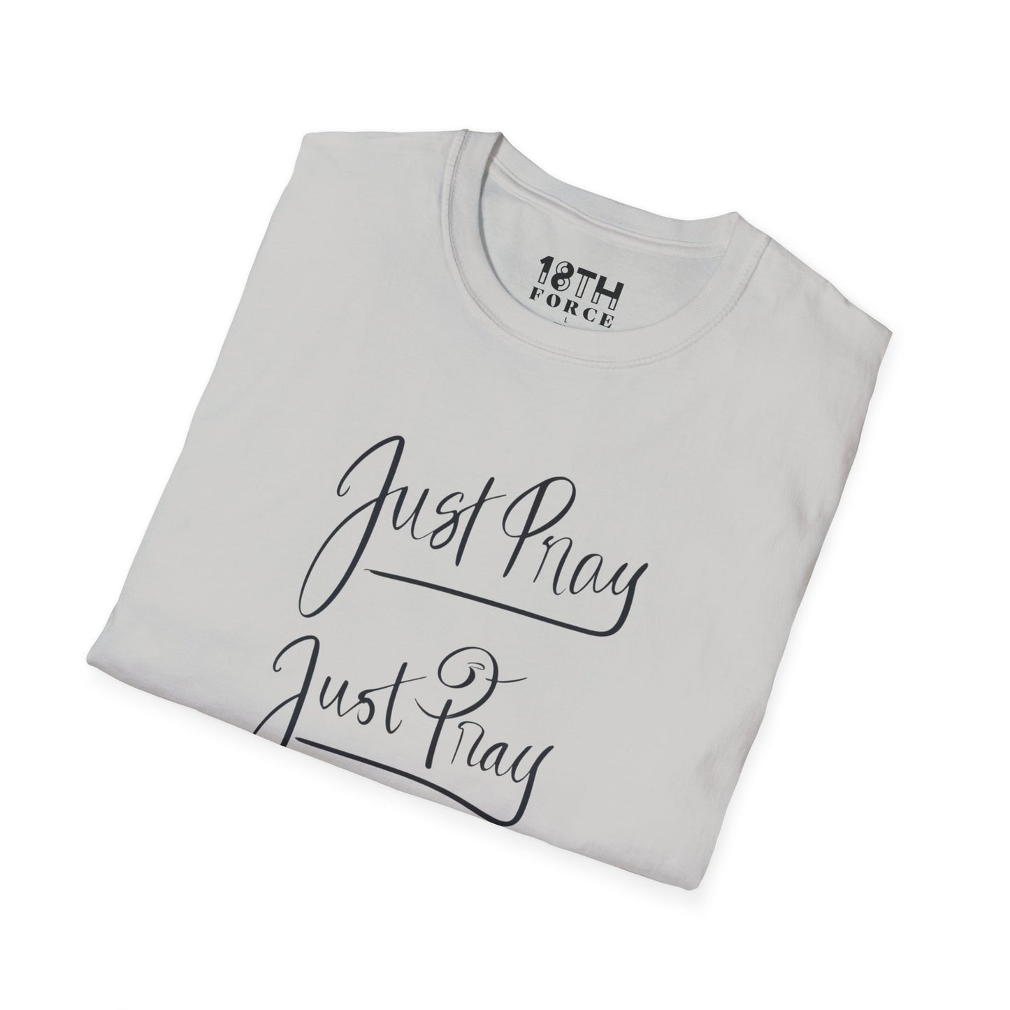 Just Pray Unisex Softstyle T-Shirt - Comfort Wear for Faith and Inspiration