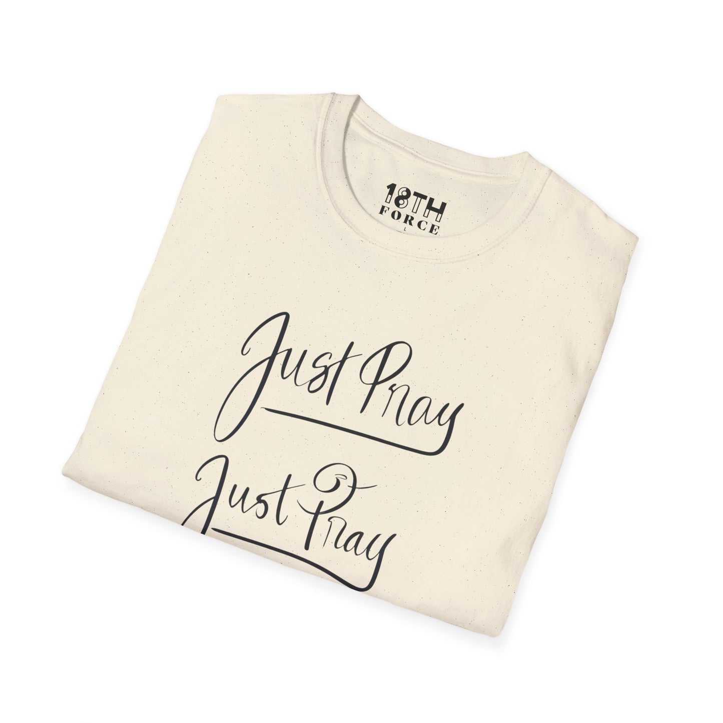 Just Pray Unisex Softstyle T-Shirt - Comfort Wear for Faith and Inspiration